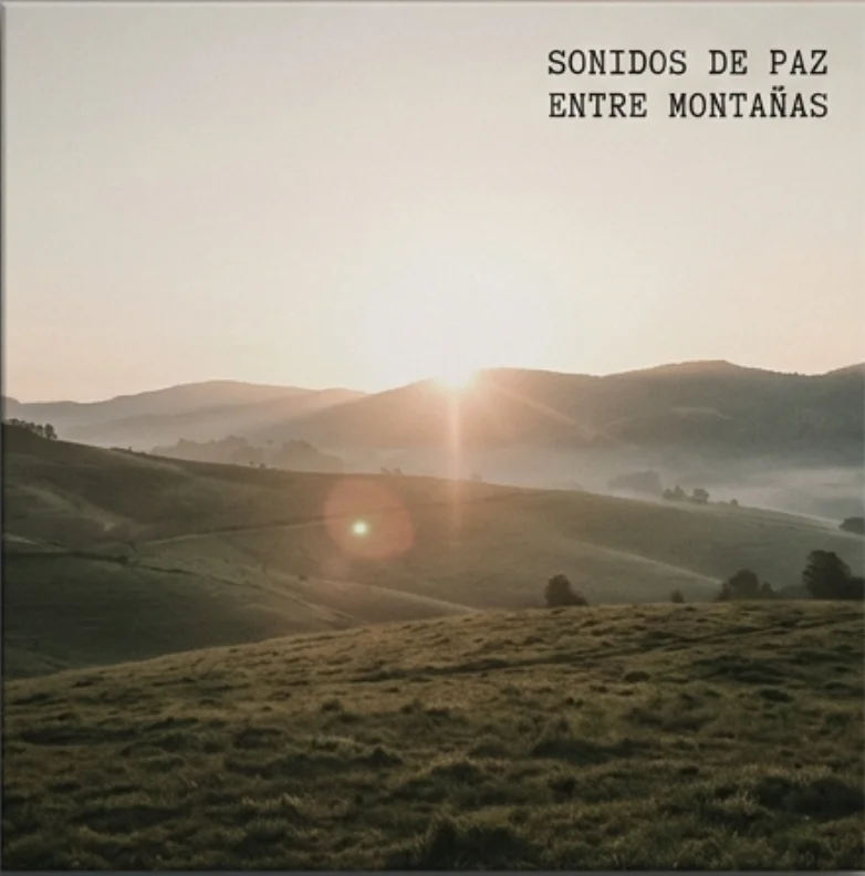 Sonidos de Paz — Entre Montañas